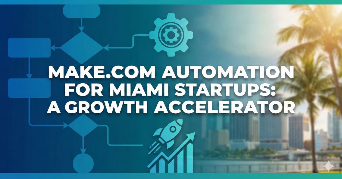 Make.com Automation for Miami
